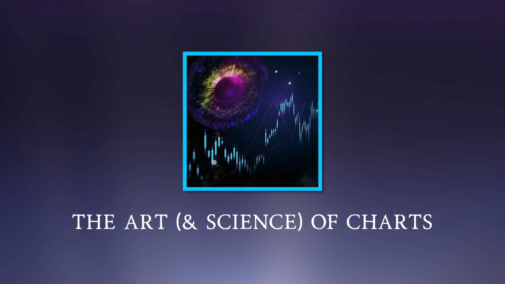 The Art (& Science) of Charts